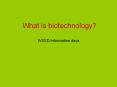 What is biotechnology? PowerPoint PPT Presentation