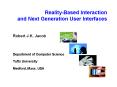 Reality-Based Interaction and Next Generation User Interfaces PowerPoint PPT Presentation