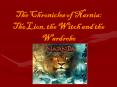 The Chronicles of Narnia: The Lion, the Witch and the Wardrobe PowerPoint PPT Presentation