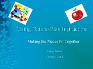 Using Data to Plan Instruction: