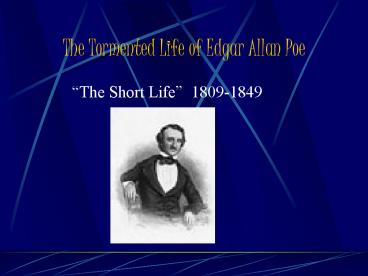 The Tormented Life of Edgar Allan Poe