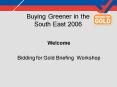 Bidding for Gold Briefing Workshop PowerPoint PPT Presentation