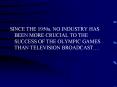 SINCE THE 1950s, NO INDUSTRY HAS BEEN MORE CRUCIAL TO THE SUCCESS OF THE OLYMPIC GAMES THAN TELEVISI PowerPoint PPT Presentation