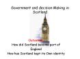 Government and decision Making in Scotland PowerPoint PPT Presentation