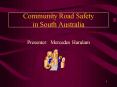 Community Road Safety in South Australia PowerPoint PPT Presentation