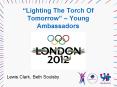 Lighting The Torch Of Tomorrow Young Ambassadors PowerPoint PPT Presentation