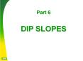 DIP SLOPES PowerPoint PPT Presentation