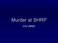 Murder at SHRP PowerPoint PPT Presentation