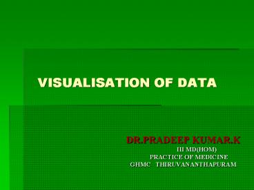 VISUALISATION OF DATA