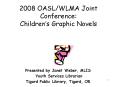 2008 OASLWLMA Joint Conference: Childrens Graphic Novels PowerPoint PPT Presentation