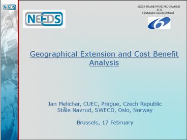Geographical Extension and Cost Benefit Analysis