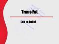 Trans Fat PowerPoint PPT Presentation