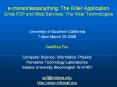 e-moreorlessanything: The Killer Application Grids P2P and Web Services: The Killer Technologies PowerPoint PPT Presentation