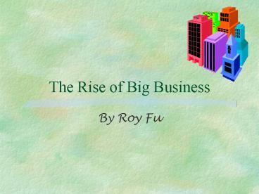 The Rise of Big Business