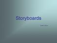 Storyboards PowerPoint PPT Presentation