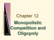 Monopolistic Competition and Oligopoly