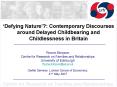 Defying Nature: Contemporary Discourses around Delayed Childbearing and Childlessness in Britain PowerPoint PPT Presentation