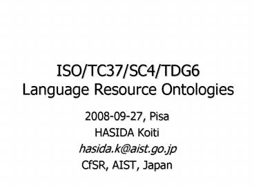 ISOTC37SC4TDG6 Language Resource Ontologies