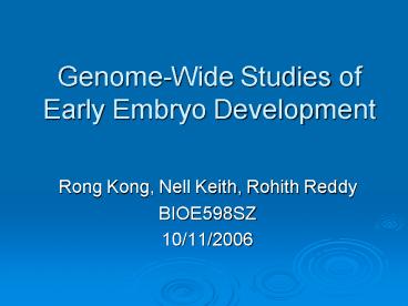 GenomeWide Studies of Early Embryo Development