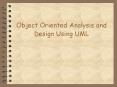 Object Oriented Analysis and Design Using UML PowerPoint PPT Presentation