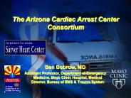 The Arizona Cardiac Arrest Center Consortium
