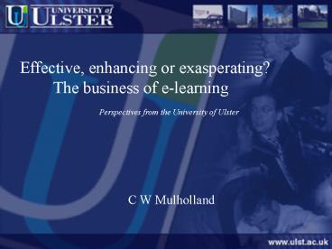 Effective, enhancing or exasperating