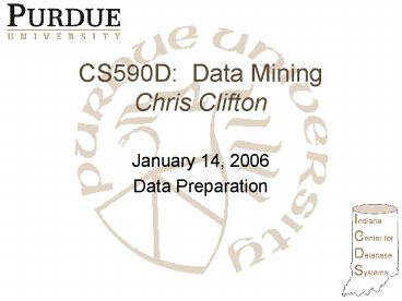 CS590D: Data Mining Chris Clifton