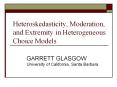 Heteroskedasticity, Moderation, and Extremity in Heterogeneous Choice Models PowerPoint PPT Presentation