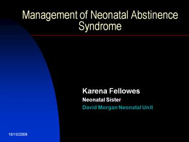 Management of Neonatal Abstinence Syndrome