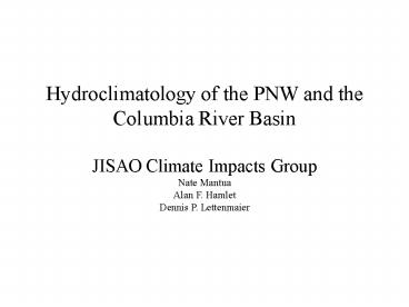 Hydroclimatology of the PNW and the Columbia River Basin