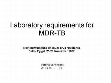 Laboratory requirements for MDRTB