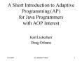 A Short Introduction to Adaptive Programming AP for Java Programmers with AOP Interest PowerPoint PPT Presentation