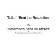 Talkin Bout the Resolution