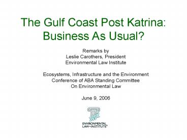 The Gulf Coast Post Katrina: Business As Usual?