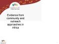 Evidence from community and outreach approaches in Africa PowerPoint PPT Presentation
