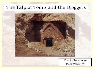The Talpiot Tomb and the Bloggers