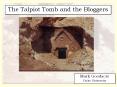 The Talpiot Tomb and the Bloggers PowerPoint PPT Presentation