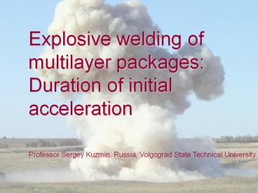Explosive welding of multilayer packages: Duration of initial acceleration
