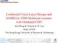 Combined CrossLayer Design and HARQ for TDD Multiuser systems with Outdated CSIT PowerPoint PPT Presentation
