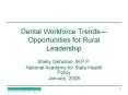Dental Workforce TrendsOpportunities for Rural Leadership PowerPoint PPT Presentation