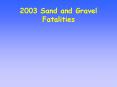 2003 Sand and Gravel Fatalities PowerPoint PPT Presentation
