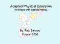 Adapted Physical Education for those with special needs PowerPoint PPT Presentation