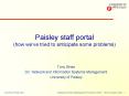 Paisley staff portal how weve tried to anticipate some problems PowerPoint PPT Presentation