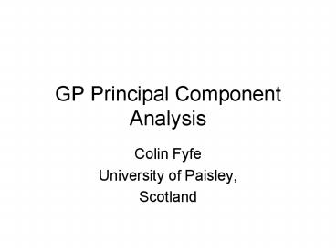 GP Principal Component Analysis