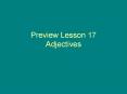 Preview Lesson 17 Adjectives PowerPoint PPT Presentation