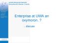 Enterprise at UWA an oxymoron.. PowerPoint PPT Presentation