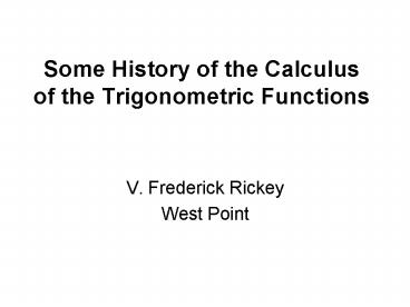 Some History of the Calculus of the Trigonometric Functions