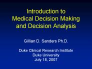 Introduction to Medical Decision Making and Decision Analysis