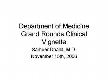 Department of Medicine Grand Rounds Clinical Vignette