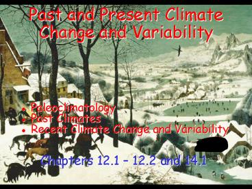 Past and Present Climate Change and Variability